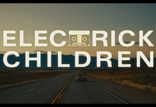 electrick children news trailer