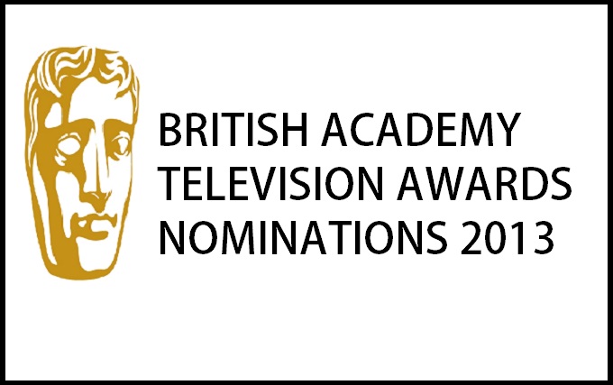BAFTA Television Awards Nominations 2013